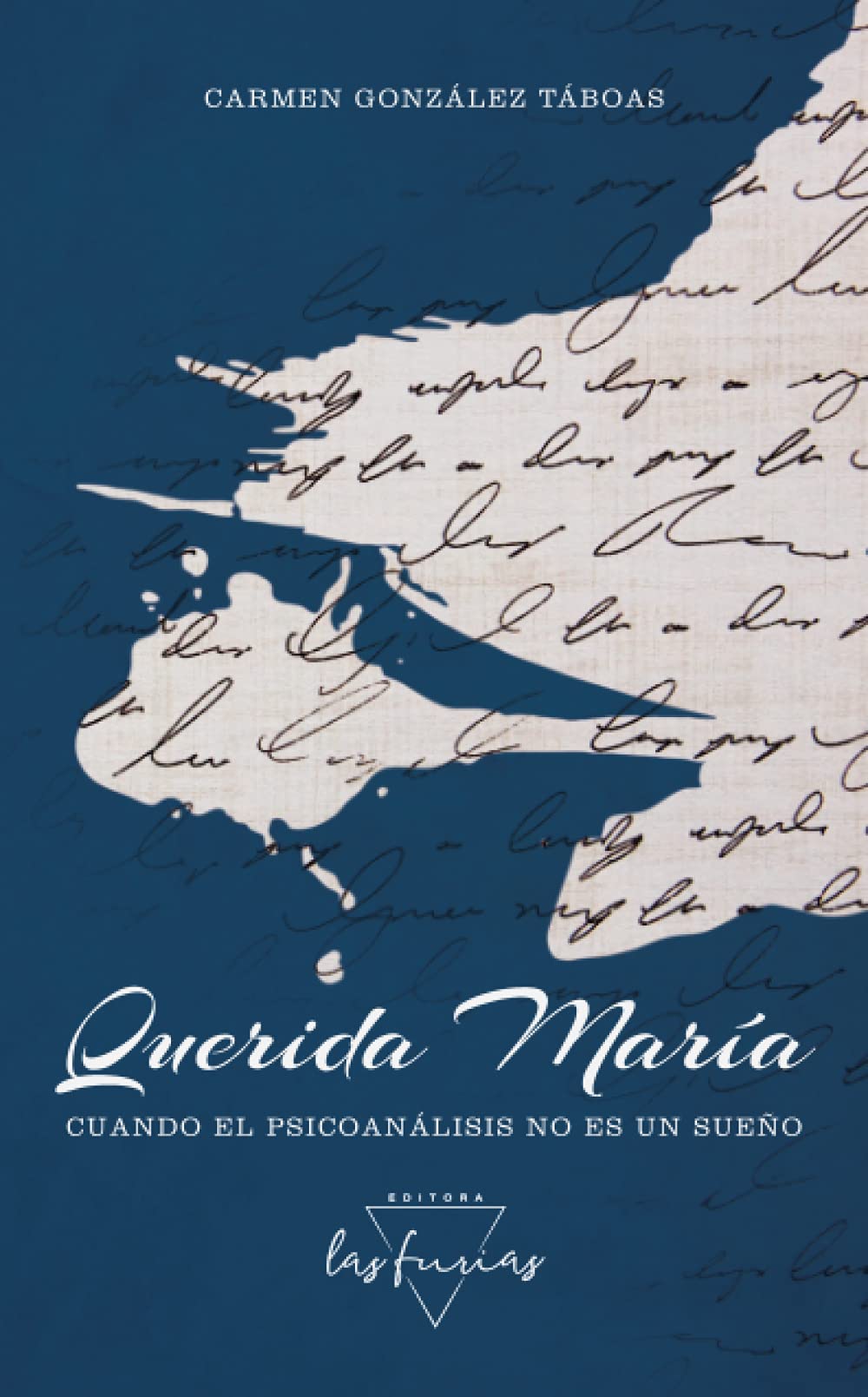 Querida María: Cuando el psicoanálisis no es un sueño