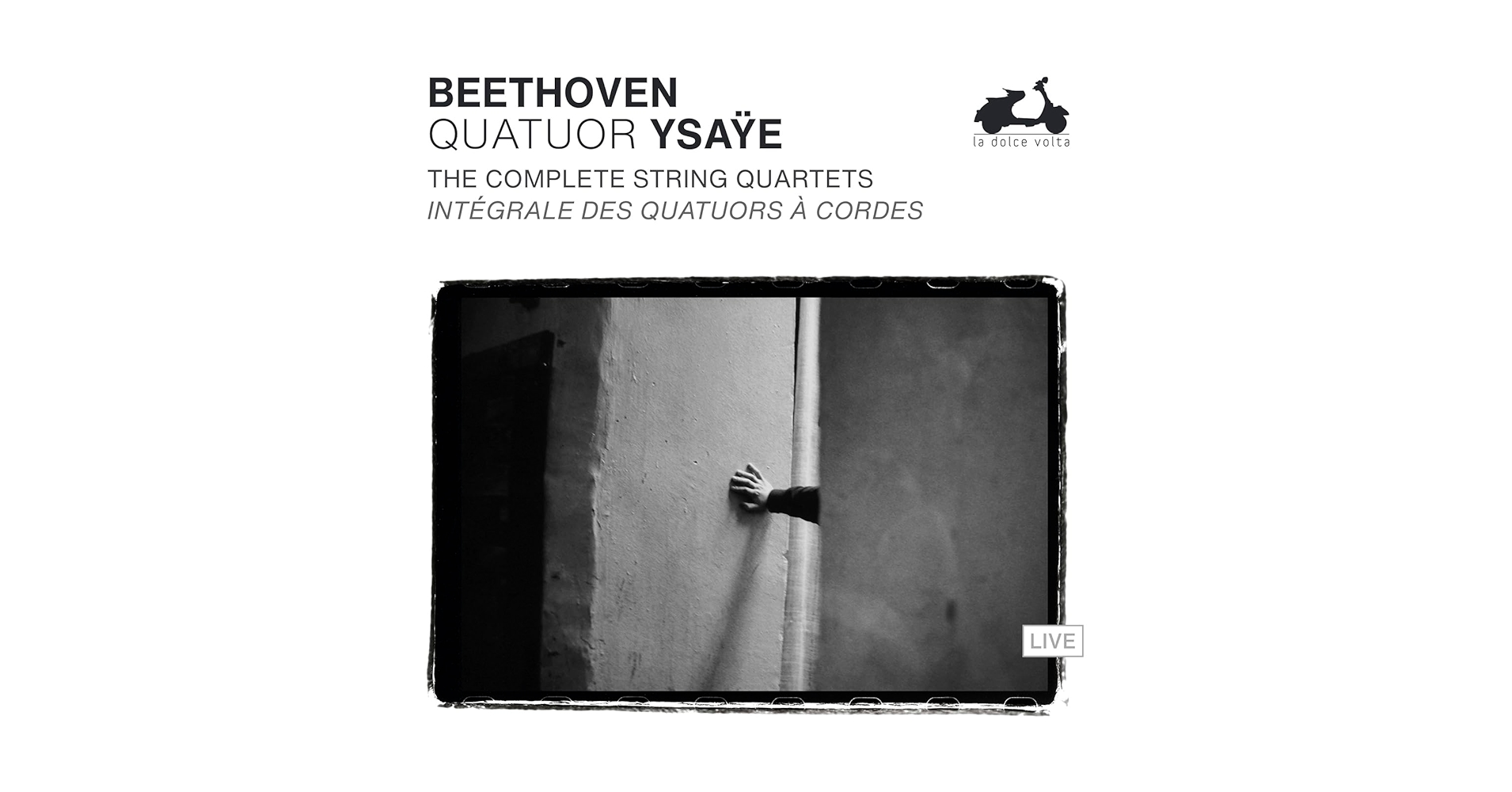 Quatuor Ysaye, Ludwig van Beethoven - Beethoven: The