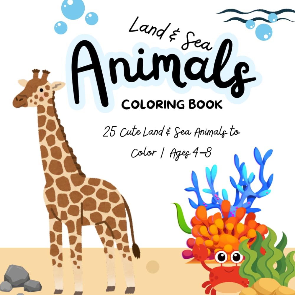 Land & Sea Animals Coloring Book for Kids Ages 4-8: 25 Cute Land and Ocean Creatures to Color – Fun Learning Pages for Toddlers & Preschoolers