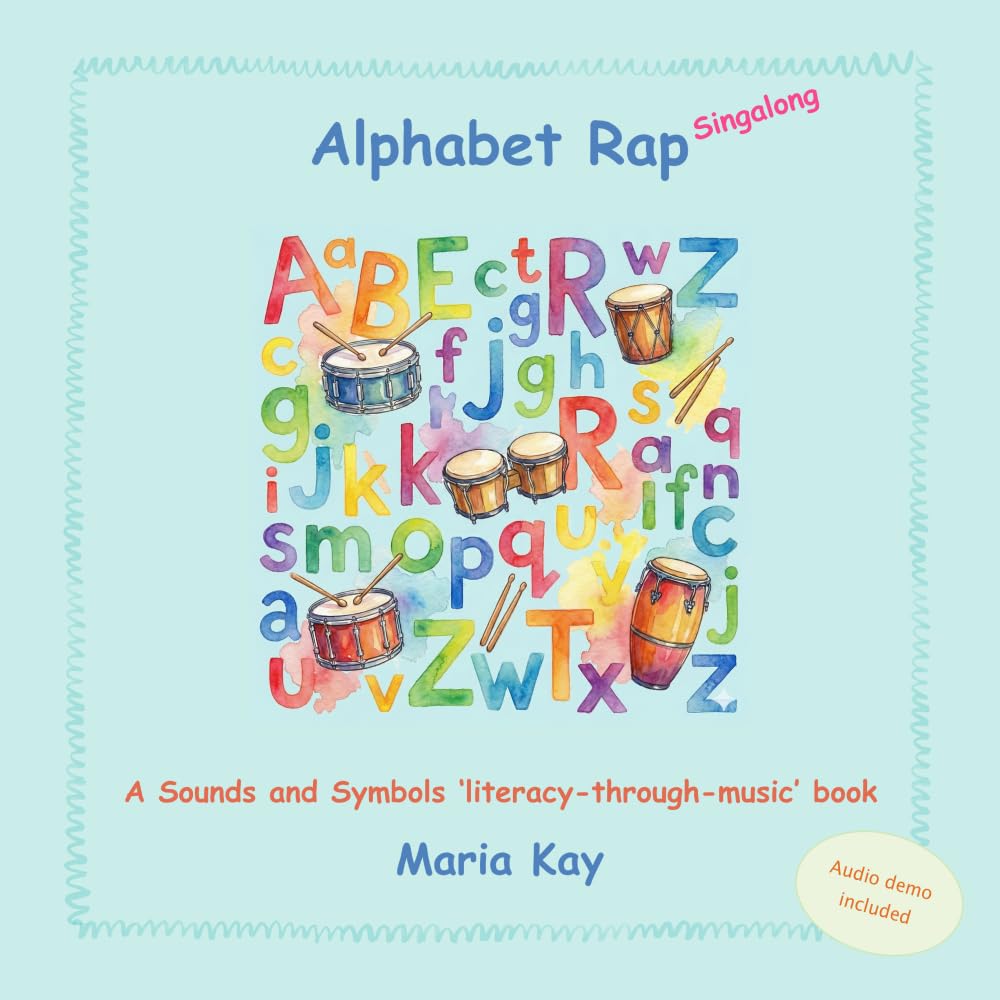 Alphabet Rap - Singalong: A Sounds and Symbols ‘literacy-through-music’ book