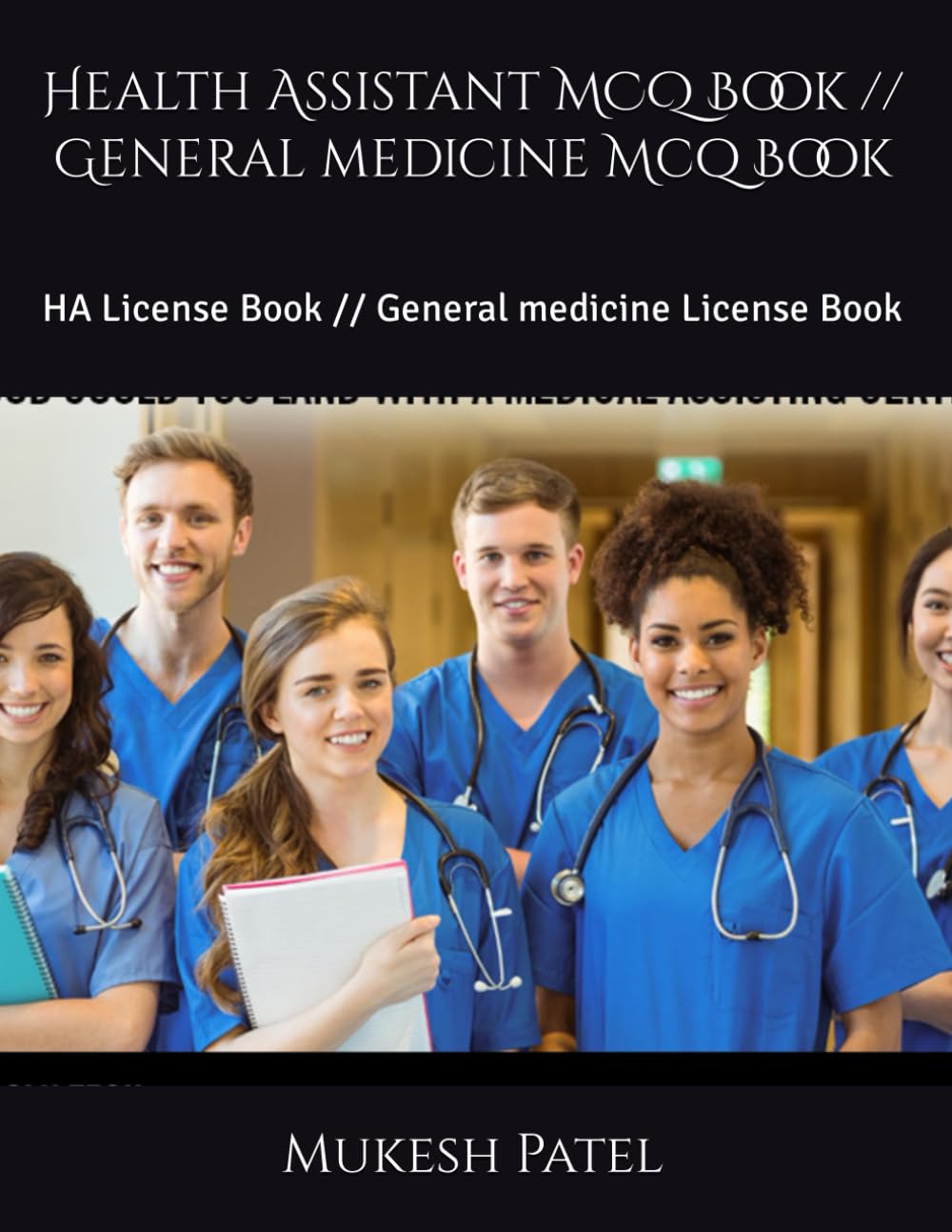 Health Assistant MCQ Book // General medicine Mcq Book: HA License Book // General medicine License Book Paperback – Big Book, 27 January 2024