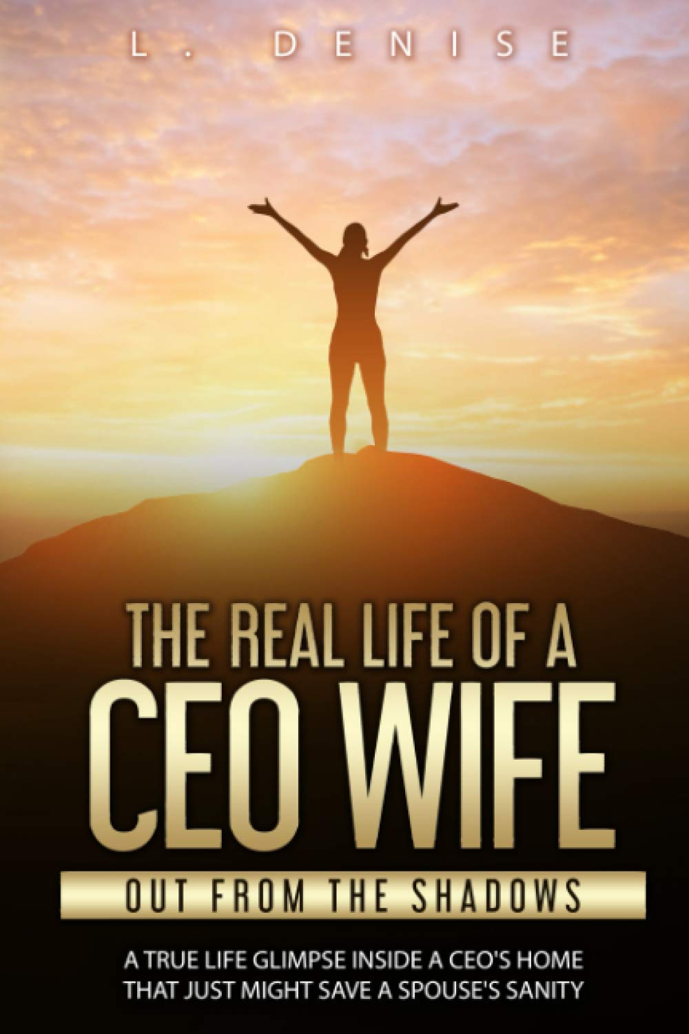 The Real Life of A CEO Wife: Out From the Shadows