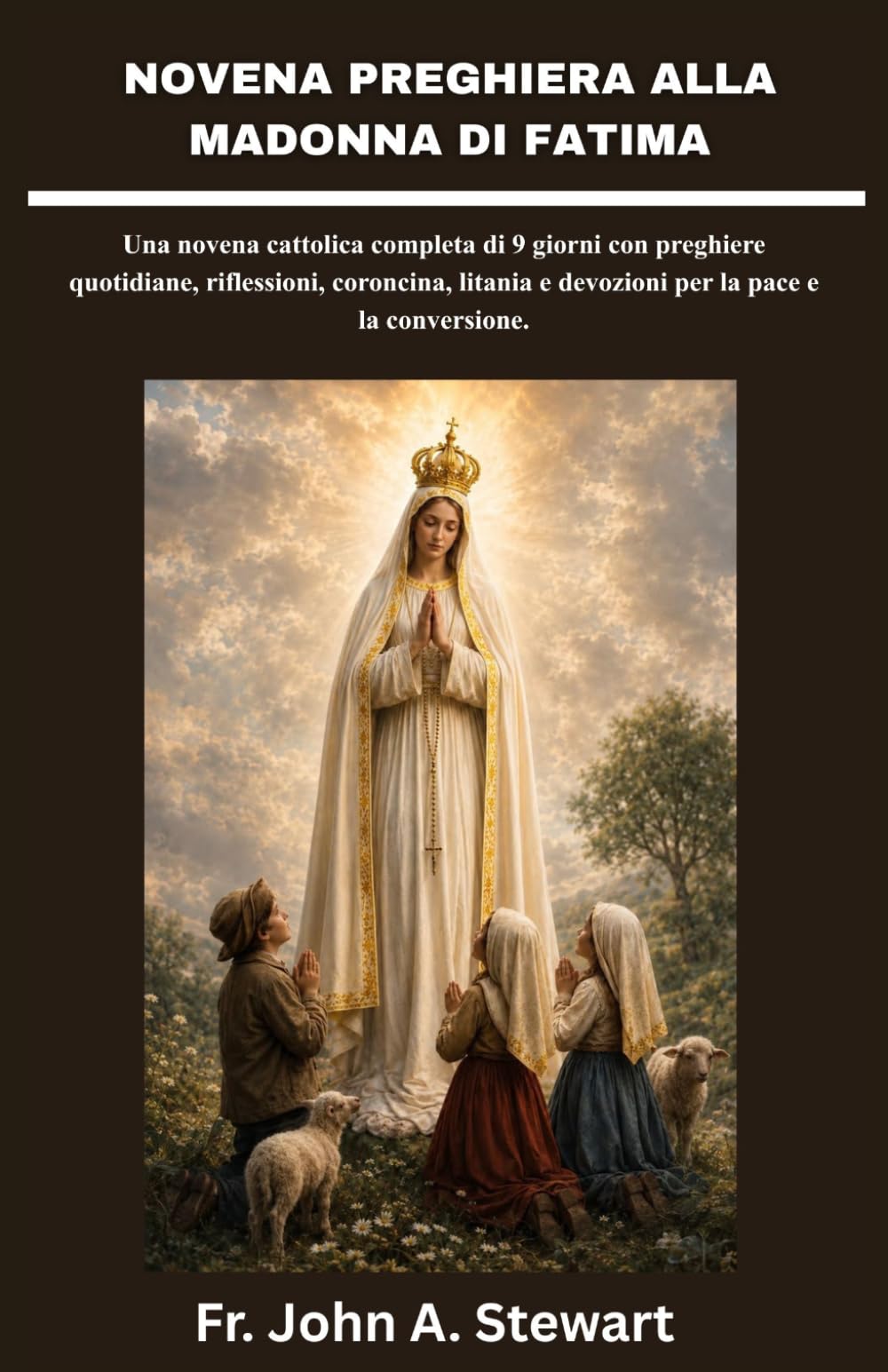 NOVENA PREGHIERA ALLA MADONNA DI FATIMA: Una novena cattolica completa di 9 giorni con preghiere quotidiane, riflessioni, coroncina, litania e devozioni per la pace e la conversione.
