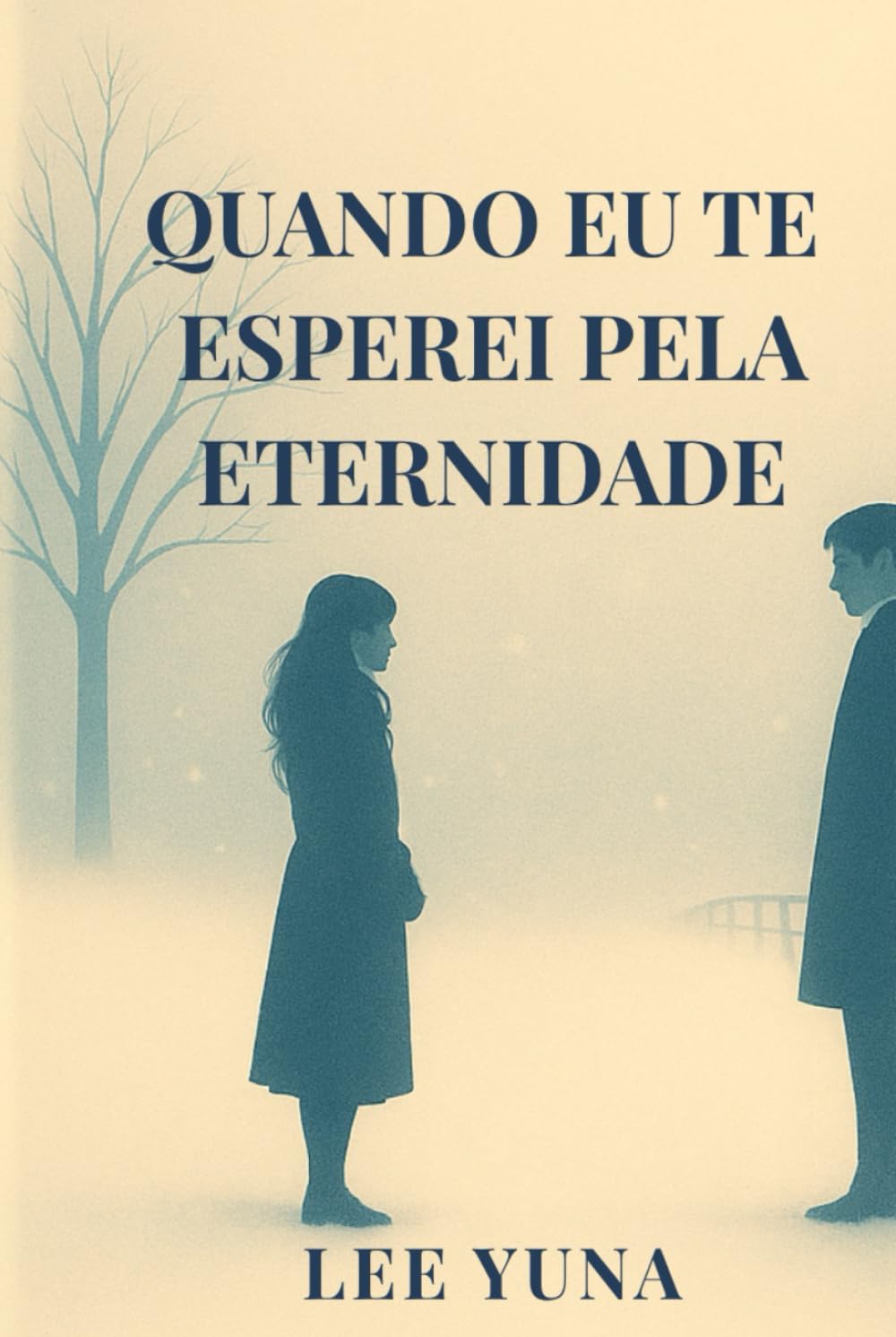 Quando Eu Te Esperei Pela Eternidade: Romance sobre memórias que não se apagam