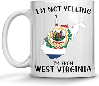 Funny West Virginia Pride Coffee Mugs, I'm Not Yelling I'm From West Virginia Mug, Gift Idea for West Virginia Men and Women Featuring the State Map and Flag, Proud Patriot Souvenirs and Gifts