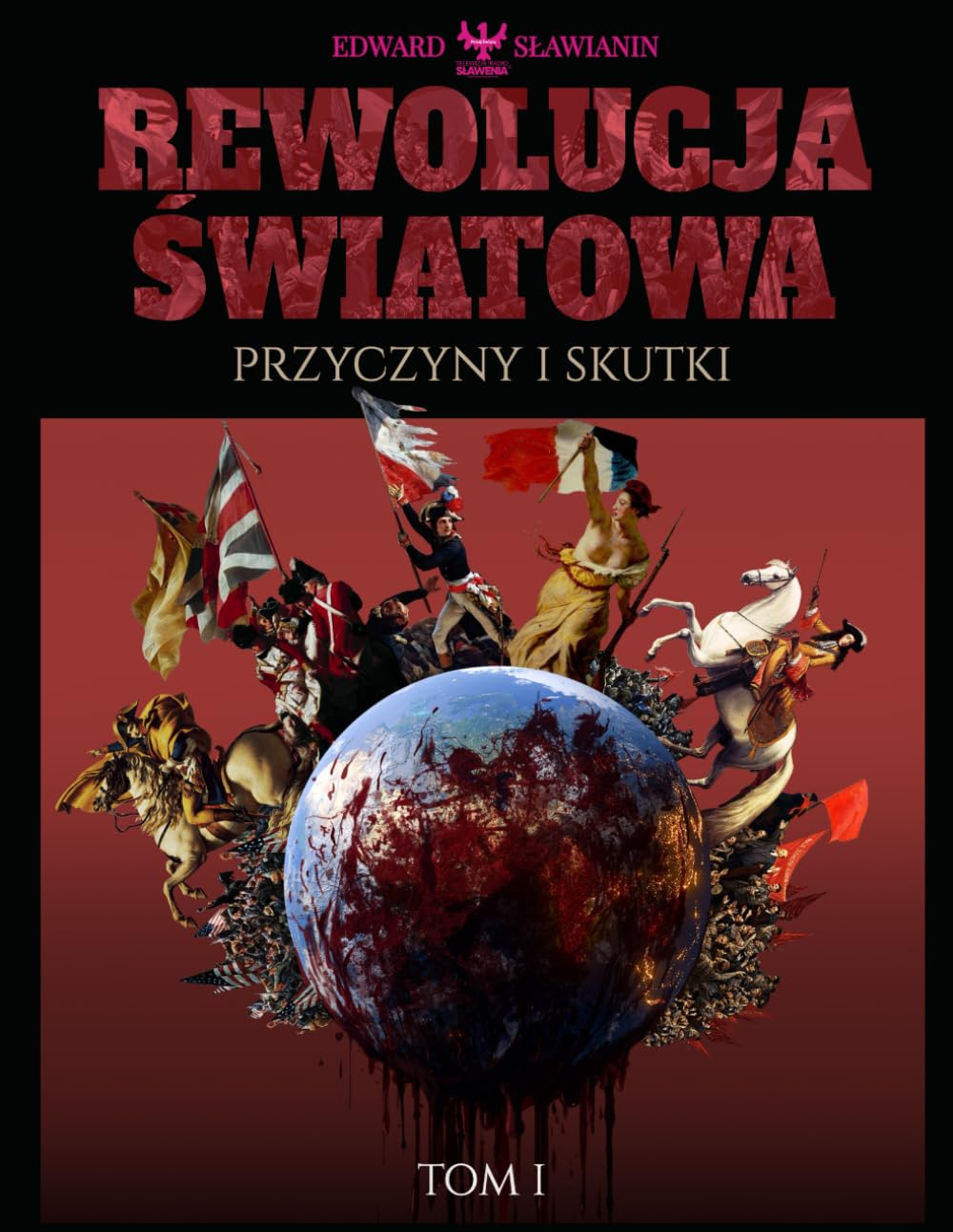 Rewolucja Światowa - Przyczyny i Skutki
