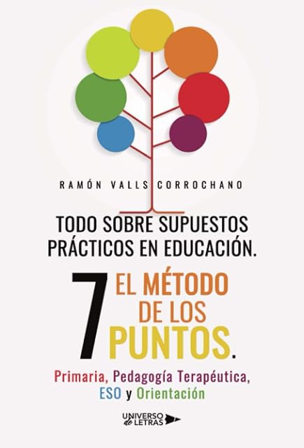 Portada de Todo sobre supuestos prácticos en educación. El método de los 7 puntos. Primaria, Pedagogía Terapéutica, ESO y Orientación