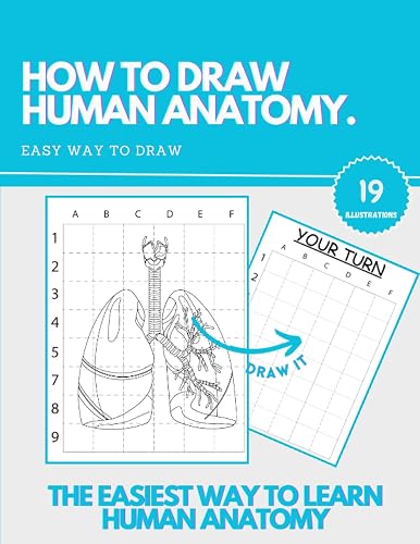 HOW TO DRAW HUMAN ANATOMY: An Easier and Better Way to Learn Anatomy | Realistic Medical Illustrations | The Perfect Gift for Art and Science Enthusiasts!