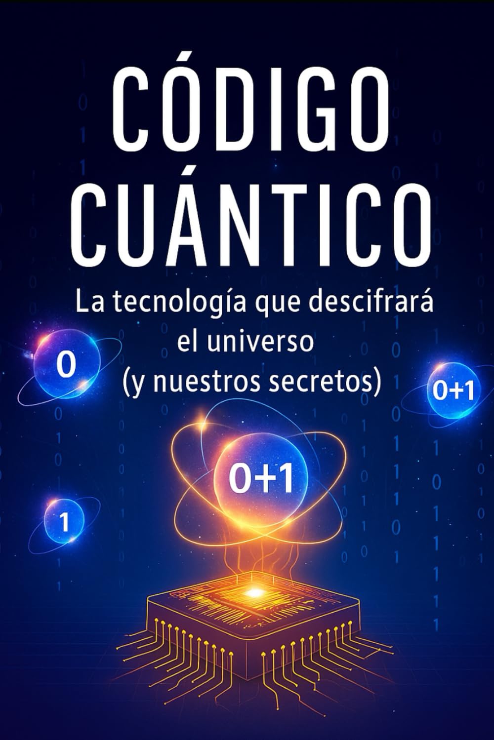 Código Cuántico: La tecnología que descifrará el universo (y nuestros secretos)