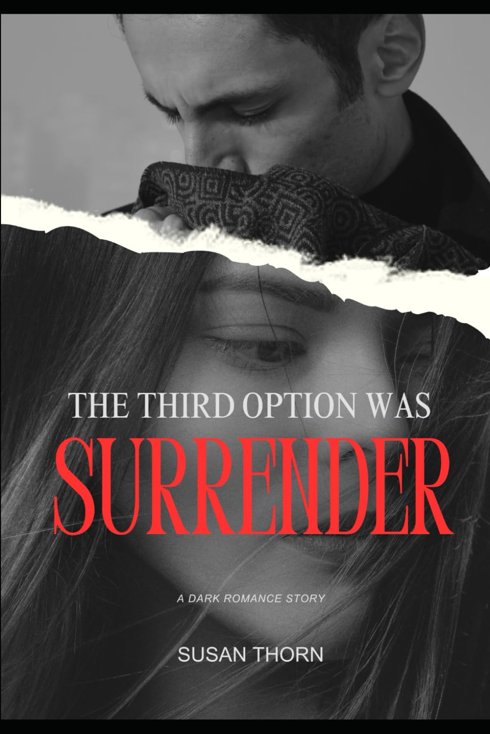 The Third Option Was Surrender: A Psychological Dark Romance
