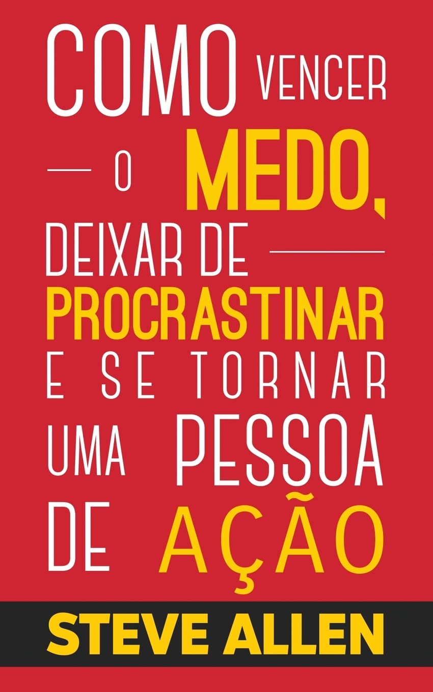 Superacao Pessoal: Método prático para eliminar a procrastinação e mudar qualquer hábito. Inclui pequenas mudanças de hábitos: 1 (Sucesso E Produtividade Sem Limites)