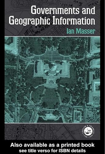 Governments And Geographic Information (English Edition)
