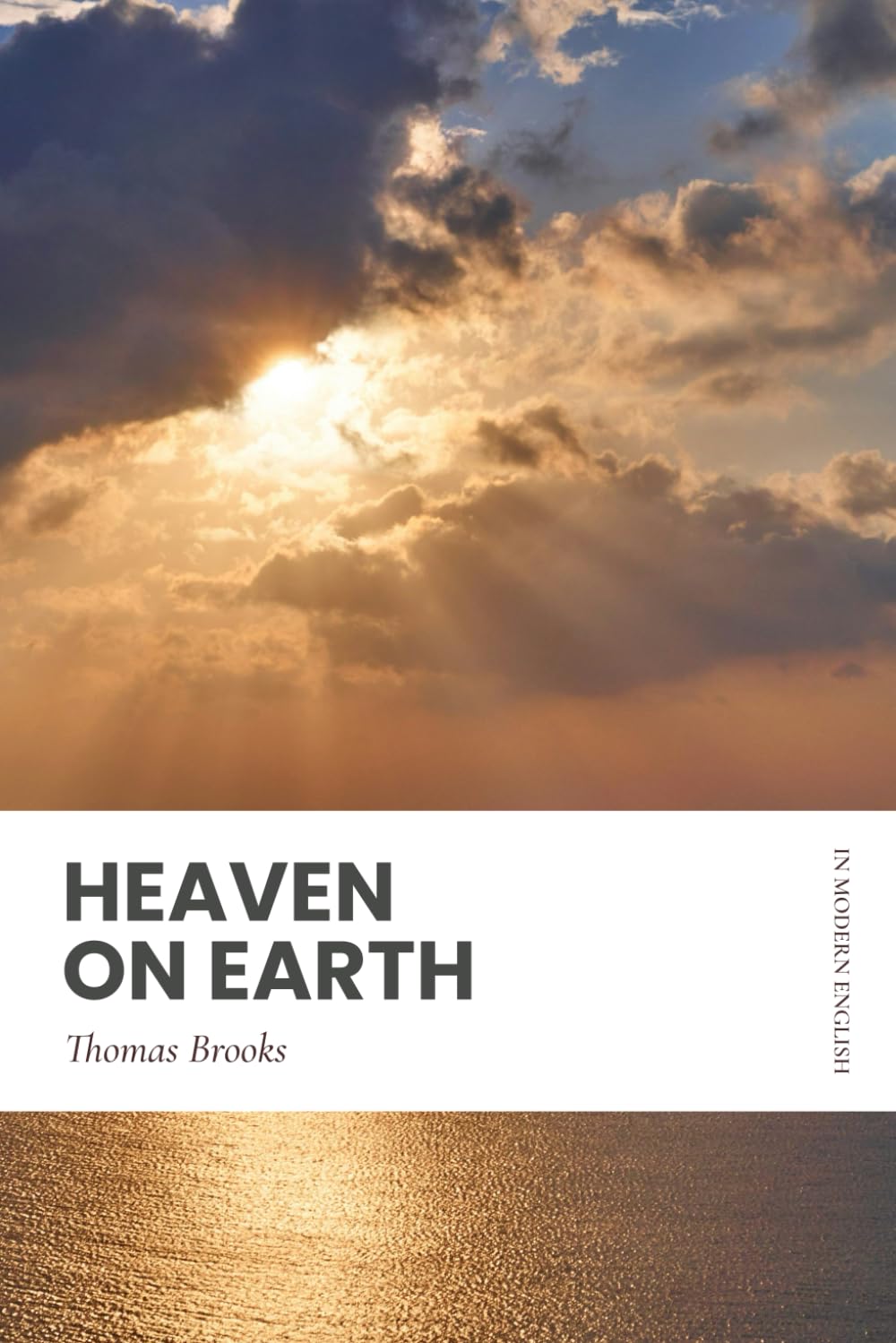 Heaven on Earth: Modern, Updated Translation (Easy to Read)