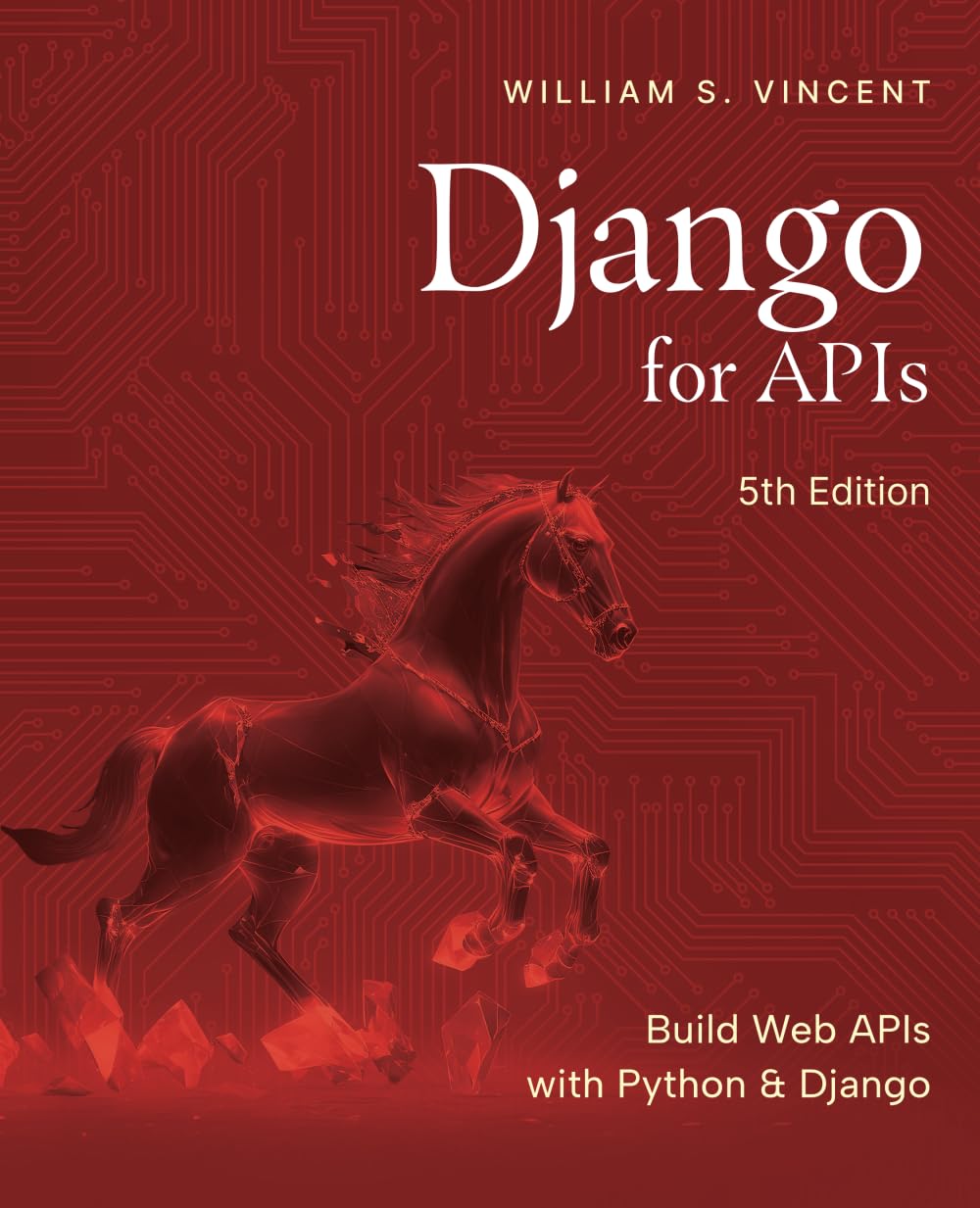 Django for APIs, 5th Edition: Build Web APIs with Python and Django