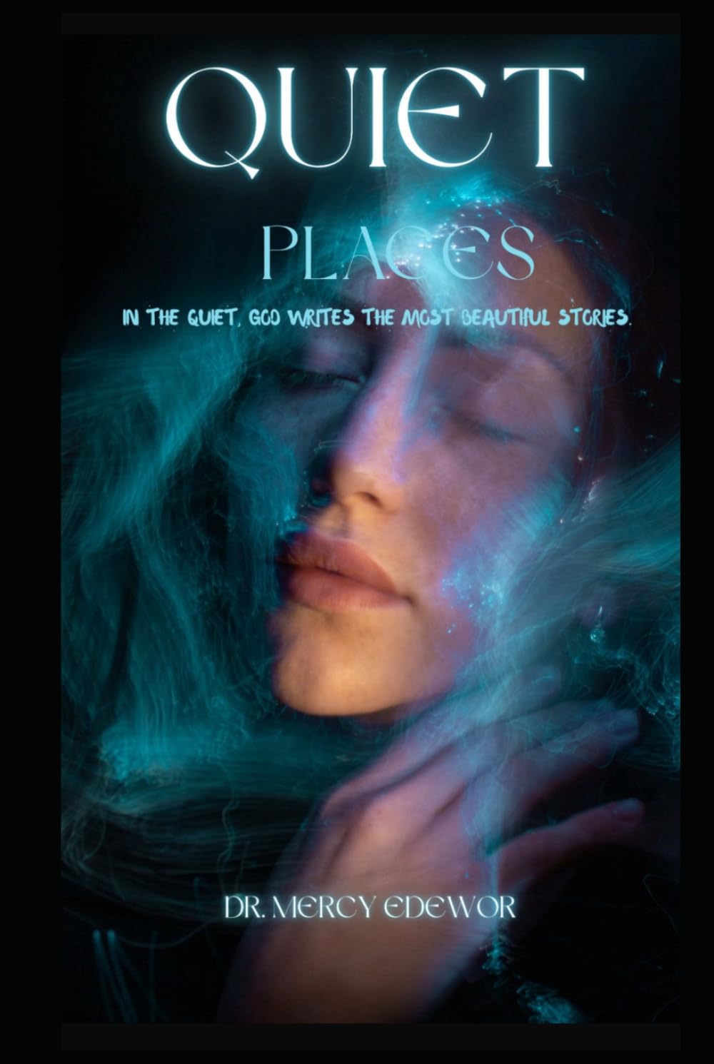 QUIET PLACES: In the quiet, God writes beautiful stories