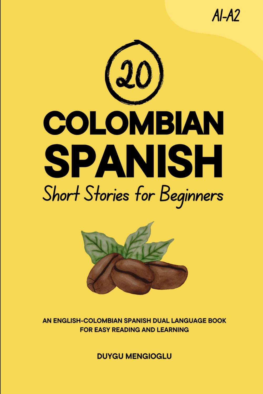 20 Colombian Spanish Short Stories for Beginners: An English-Colombian Spanish Dual-Language Book for Easy Reading and Learning (Learn Colombian Spanish)