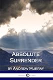 Absolute Surrender by Andrew Murray