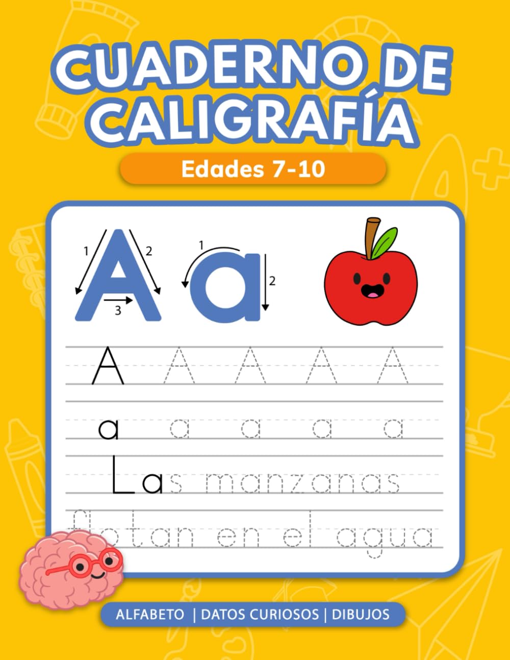 Cuaderno de Caligrafía para Niños de 7 a 10 Años: Practica Todas las Letras del Abecedario y Aprende Más de 100 Datos Curiosos