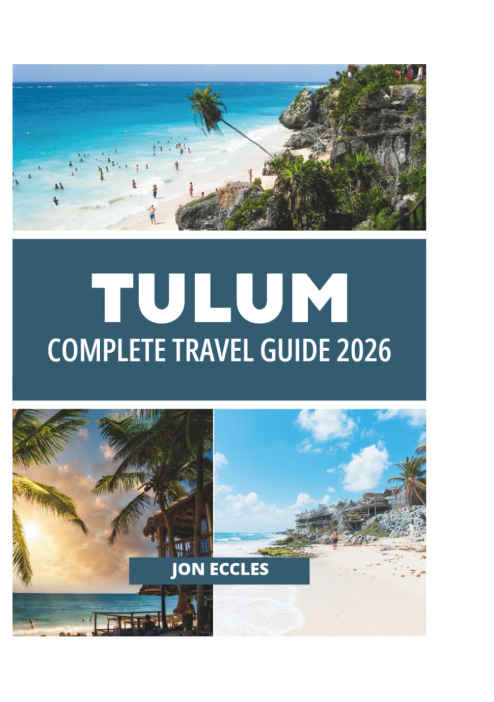TULUM COMPLETE TRAVEL GUIDE 2026