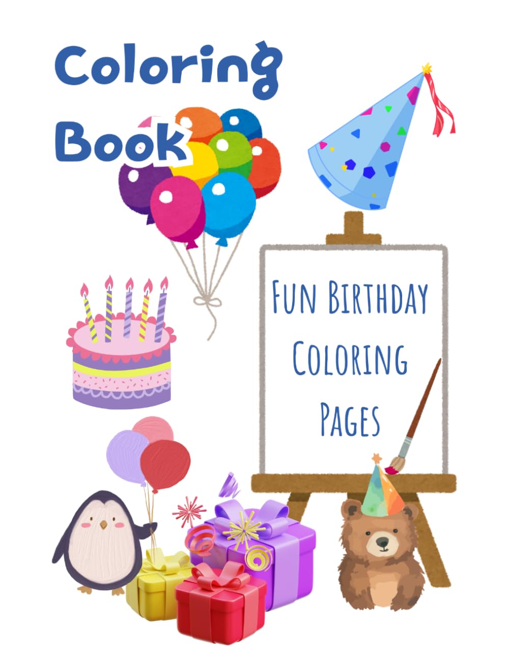 Happy Birthday Coloring Book for Kids: Fun & Easy Birthday-Themed Coloring Pages for Kids Ages 3–8