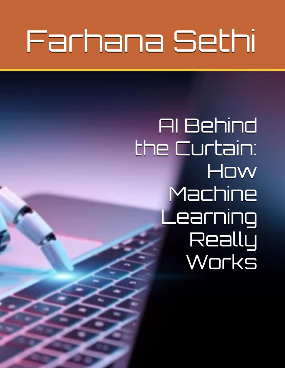 AI Behind the Curtain: How Machine Learning Really Works