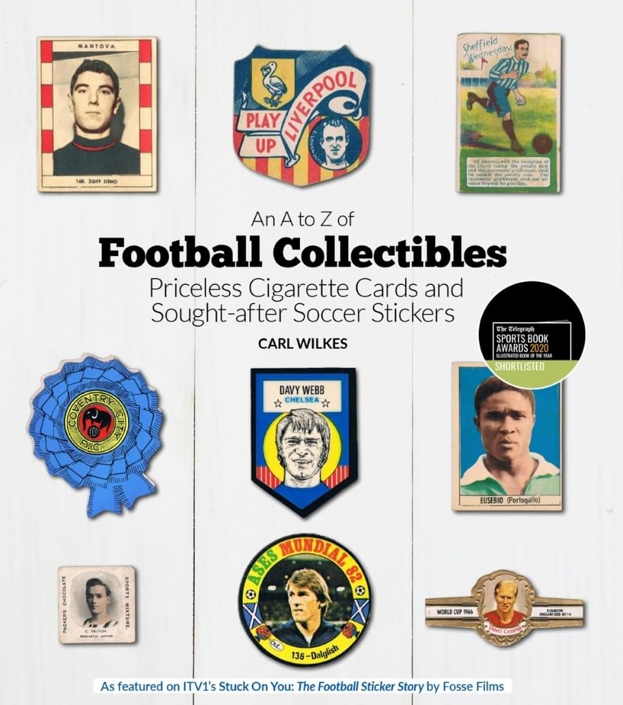 A to Z of Football Collectibles by Carl Wilkes (Hardback Book)