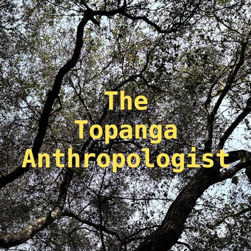 Page de couverture de The Topanga Anthropologist