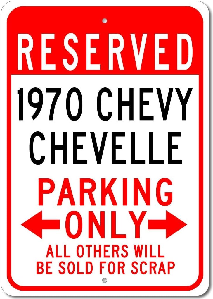 1970 70 Chevy Chevelle Reserved Parking Only All Others Will Be Sold For Scrap, Metal Parking Sign, Man Cave Wall Decor, Novelty Garage Sign - 10"x14"