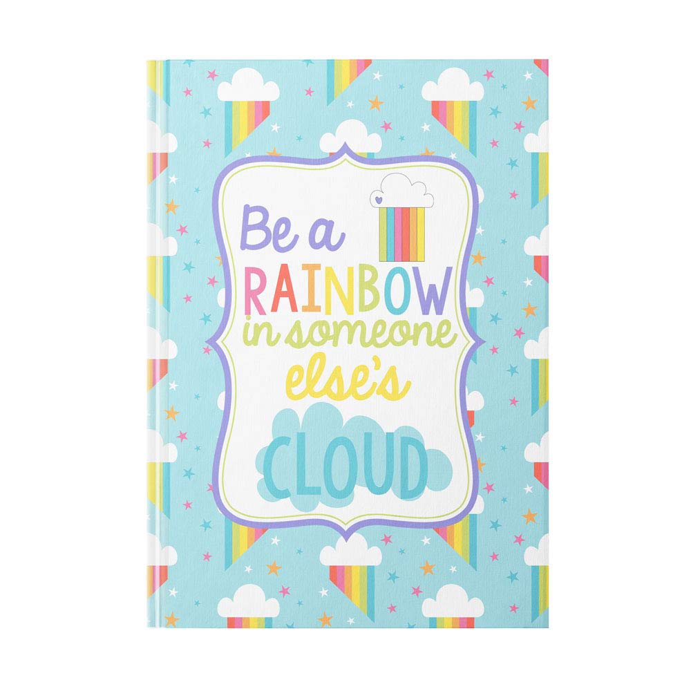 Be A Rainbow in Someone Else's Cloud Hardcover Journal, 5.75 inches by 7.5 inches, 112 Lined Pages, by AmandaCreation