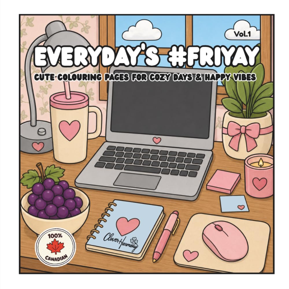 Everyday's #Friyay: Cute & Cozy Colouring Book for Teens and Adults, Featuring Bold & Easy Designs for Relaxation