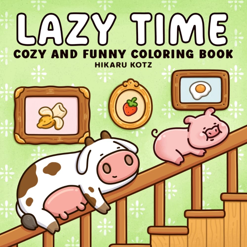 Lazy Time: Cozy and Funny Coloring Book for Adults and Teens