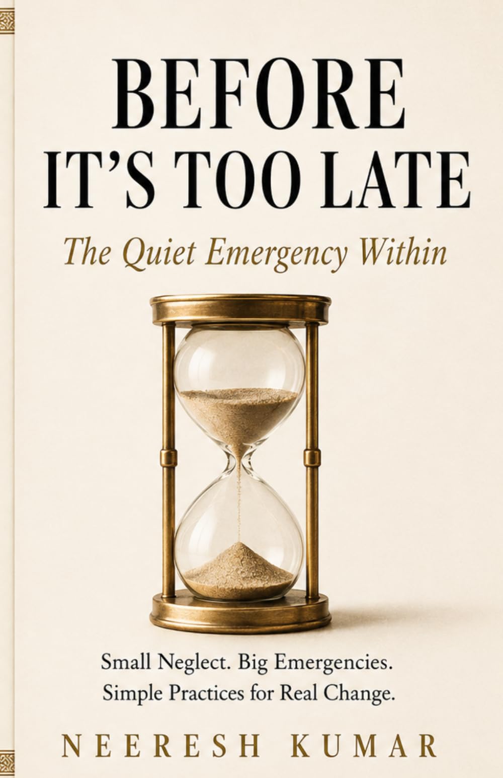 BEFORE IT'S TOO LATE: The Quiet Emergency Within