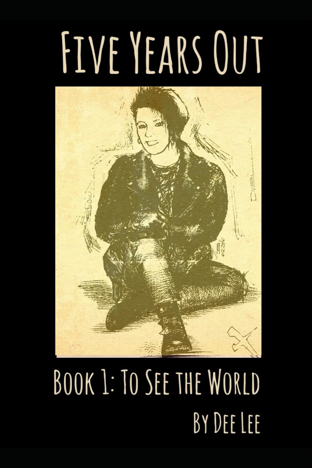 FIVE YEARS OUT!: BOOK 1: TO SEE THE WORLD.
