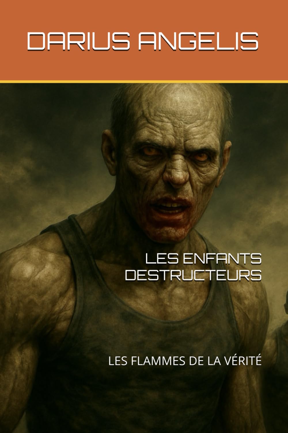 LES ENFANTS DESTRUCTEURS: LES FLAMMES DE LA VÉRITÉ