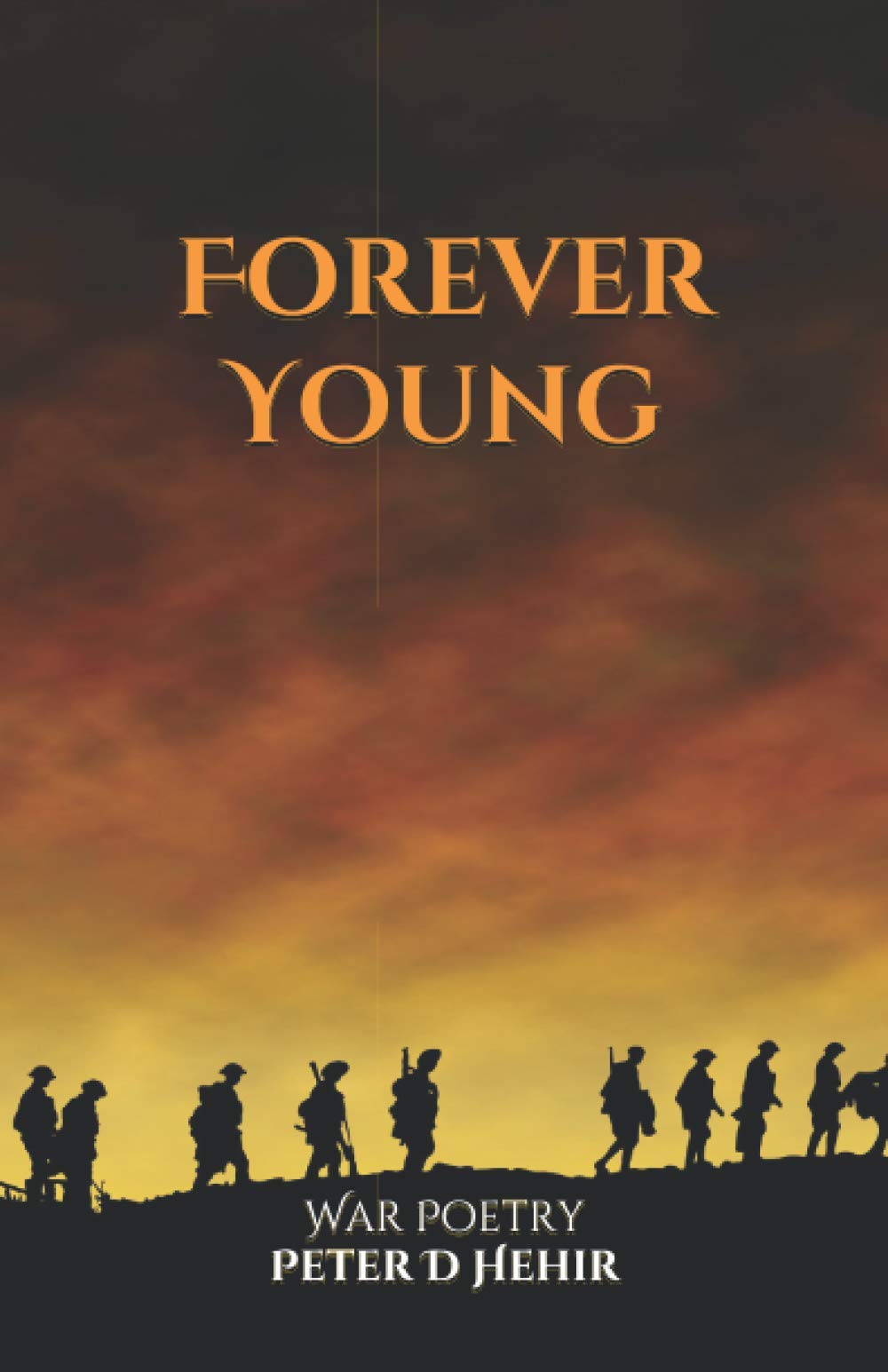 Forever Young: A Collection of Original War Poetry