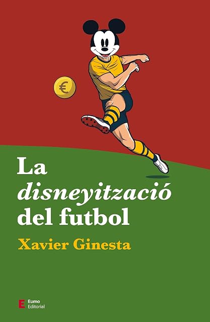Portada de La disneyització del futbol