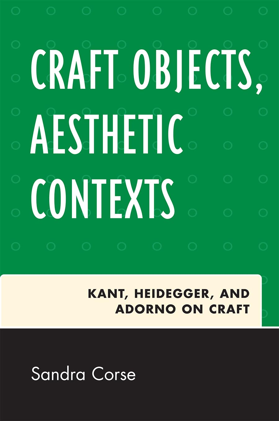 Craft Objects, Aesthetic Contexts: Kant, Heideg. Corse<|