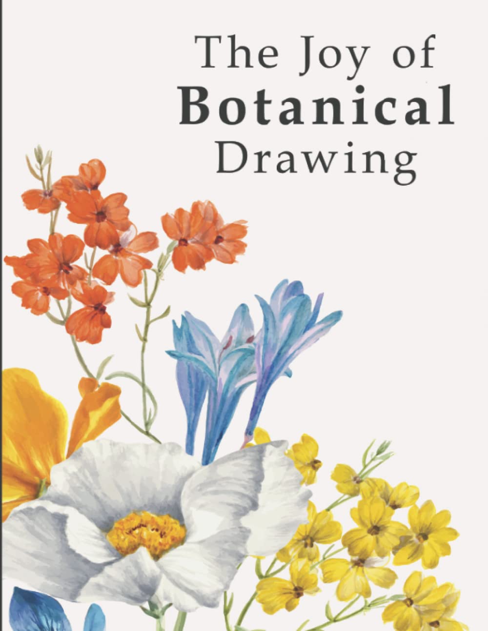 Buy The Joy of Botanical Drawing Drawing Botanical in Simple Steps