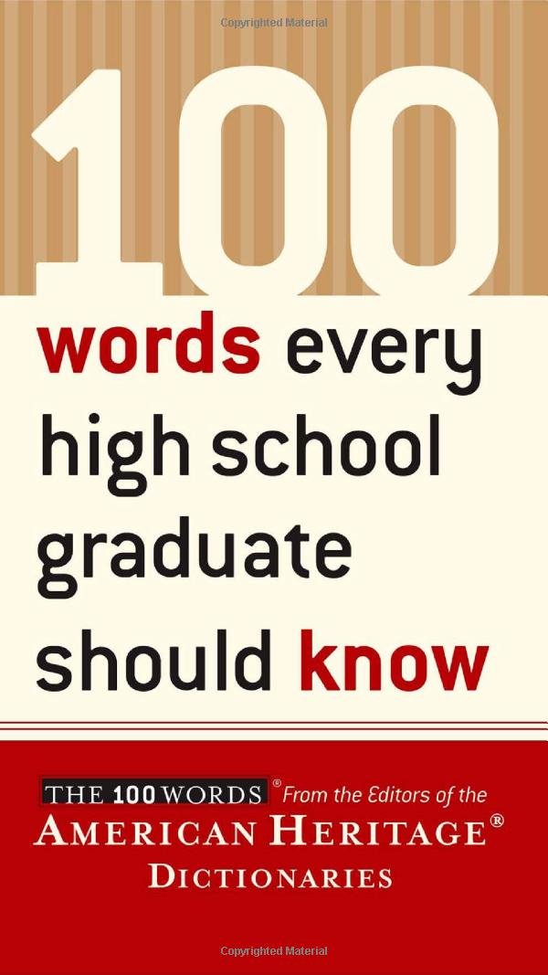 100 Words Every High School Graduate Should Know 9780618374120 Editors of the
