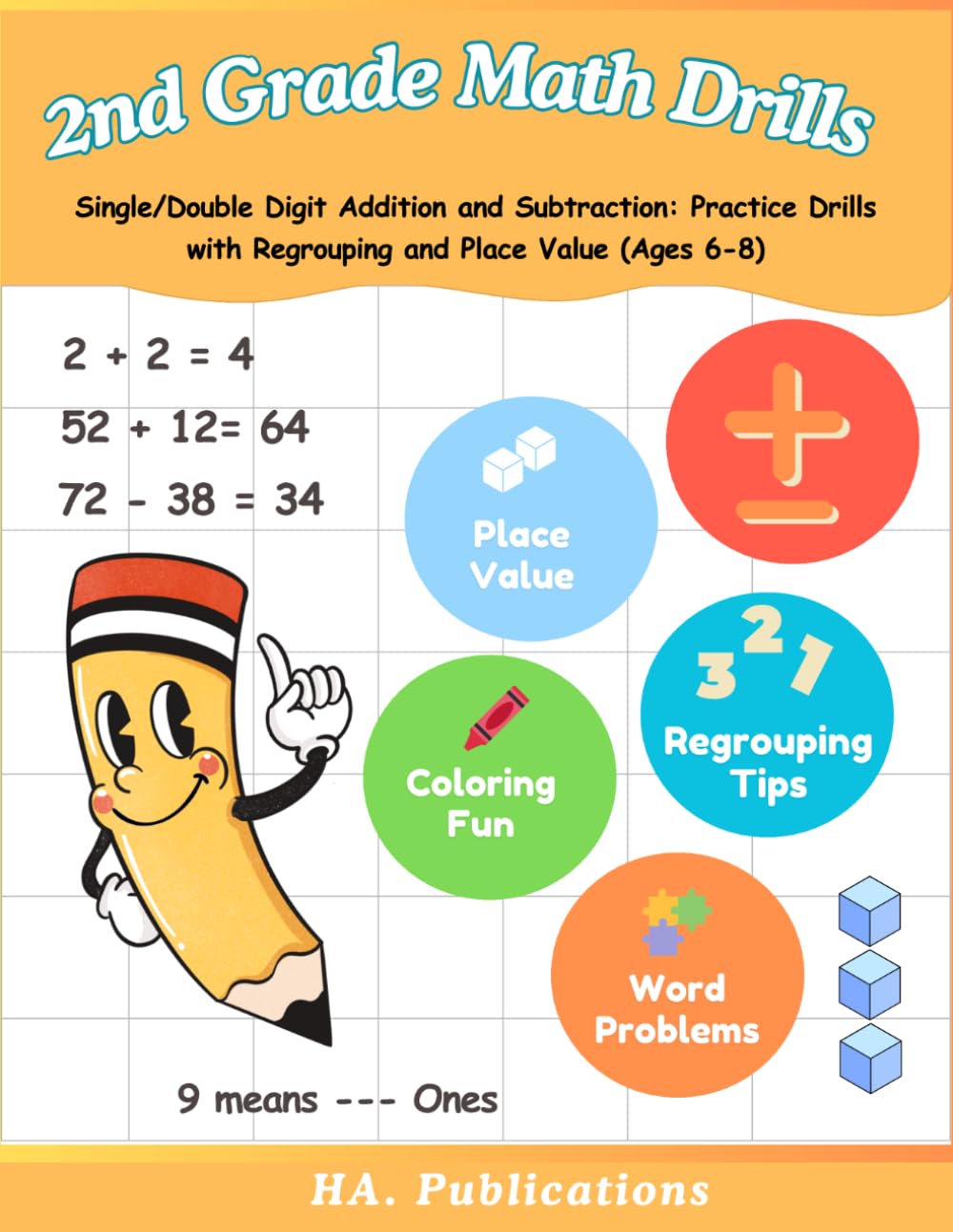 2nd Grade Math Drills: Single/Double Digit Addition and Subtraction: Practice Drills with Regrouping and Place Value (Ages 6-8)