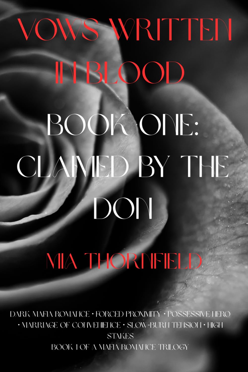Vows Written in Blood – Book One: Claimed by the Don: A dark mafia romance of power, possession, and a vow sealed in blood.