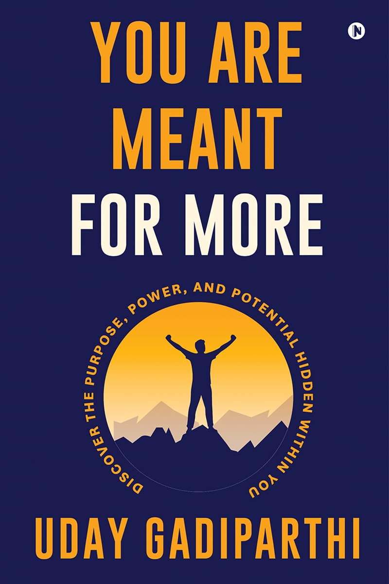 You Are Meant for More: Discover the Purpose, Power, and Potential Hidden Within You