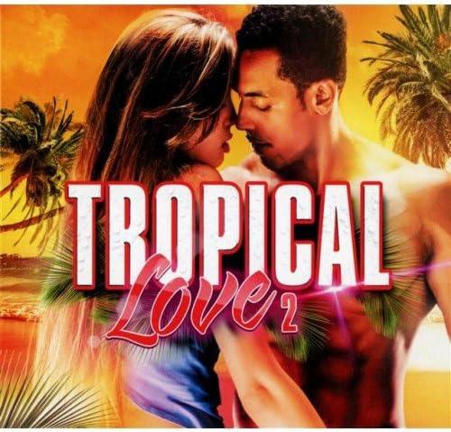 Tropical Love 2 / Various