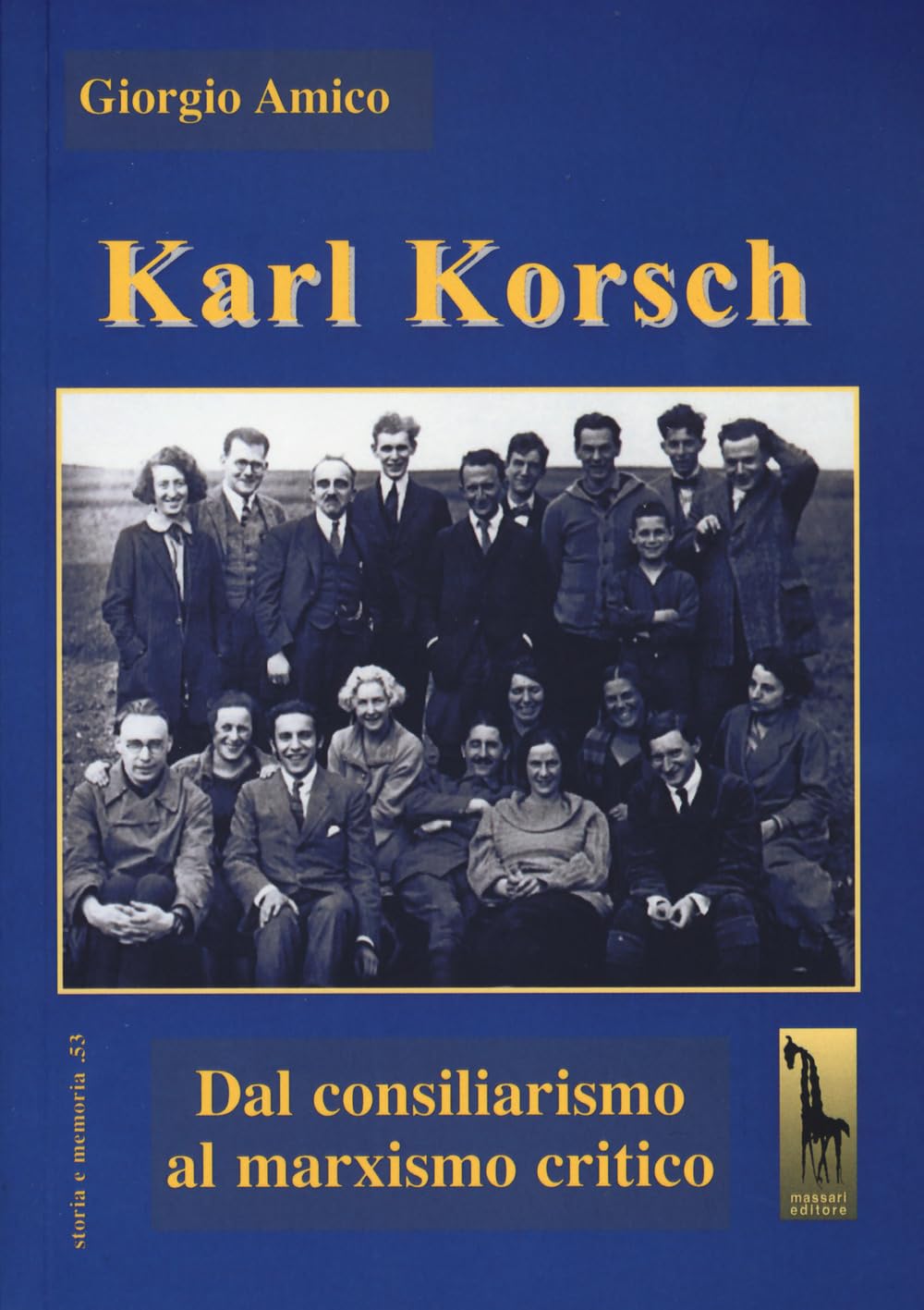 Karl Korsch. Dal Consiliarismo Al Marxismo Critico - 4