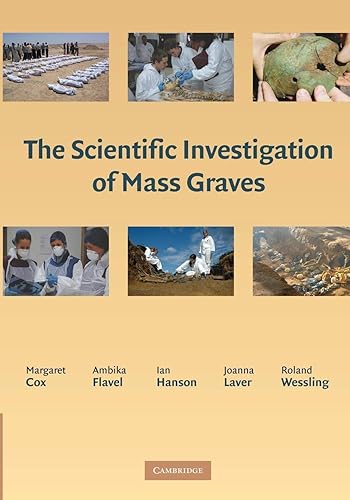 The Scientific Investigation of Mass Graves: Towards Protocols And Standard Operating Procedures