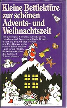 Kleine Bettlekture zur schonen Advents- und Weihnachtszeit (German Edition)