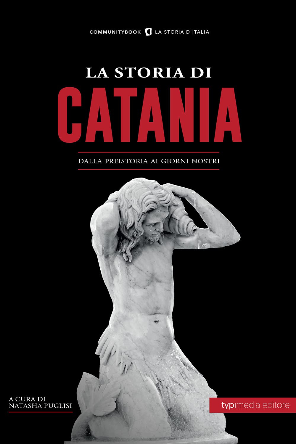 La Storia Di Catania. Dalla Preistoria Ai Giorni Nostri - 4