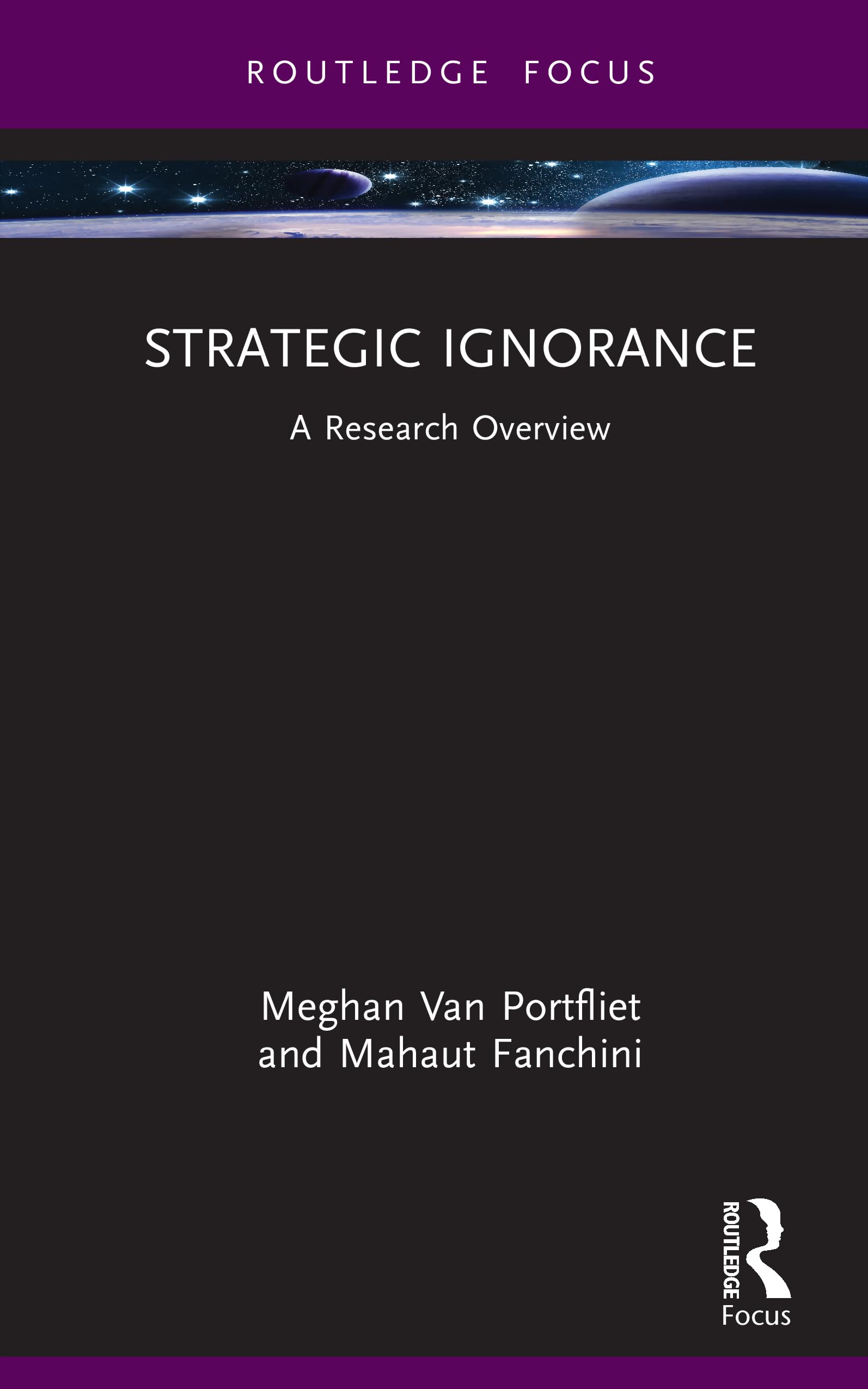 Strategic Ignorance: A Research Overview (State of the Art in Business Research)