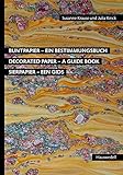  Buntpapier – Ein Bestimmungsbuch: Decorated Paper – A Guide Book  Sierpapier – Een gids