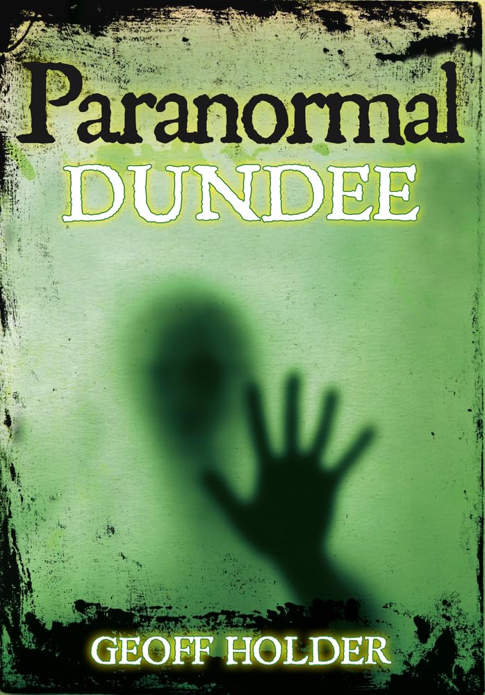 Paranormal Dundee-Geoff Holder